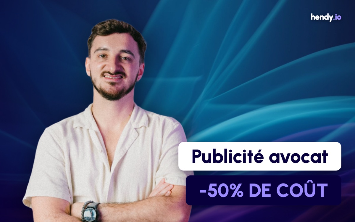 Avocat et publicité : Réduisez de 50% vos coûts par Lead Google Ads